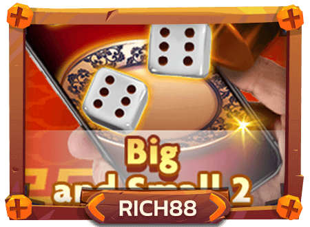 RICH88-TABLE GAMES-BIG AND SMALL 2